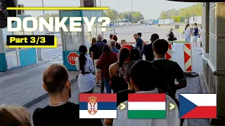 Enter EU Europe by land Border Ep. 3/3 | Serbia- Hungary- Czech by Road | Belgrade- Budapest DONKEY?