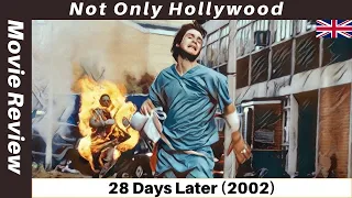 28 Days Later (2002) | Movie Review | The real Train to Busan, and still the King of Kings.