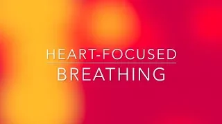 The Science to Heart-Focused Breathing (with quick demo)
