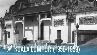 Kuala Lumpur: Architecture of Malaysia's Capital City (1950-1959) | British Pathé