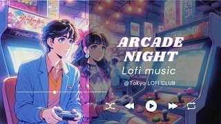 🎧 LOFI music - " Arcade Nights " LoFi CityPop [ Chill / To Work / Study To ]