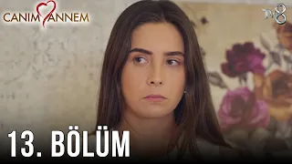 Canım Annem - 13. Bölüm | Uzun Versiyon