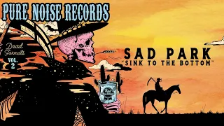 Sad Park "Sink To The Bottom" (Fountains of Wayne Cover)