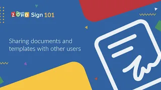 Zoho Sign 101 - How to share documents and templates with other users | Digital Signature | e-Sign