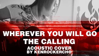 The calling - Wherever you will go (acoustic cover by KenRockerCho)