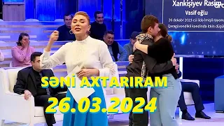 Səni axtarıram 26.03.2024 Tam veriliş / Seni axtariram 26.03.2024 Tam verilish