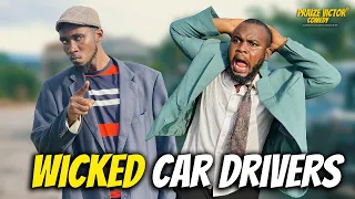 WICKED CAR DRIVERS (PRAIZE VICTOR COMEDY TV)