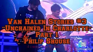 Van Halen Stories #3 “Unchained In Charlotte” The Return of Van Halen 2007-2008 with Philip Shouse
