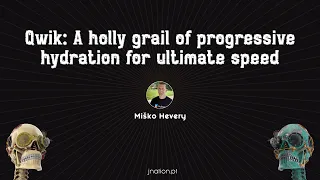 Qwik: A holly grail of progressive hydration for ultimate speed by Miško Hevery