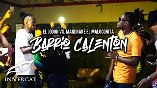 El Jodon vs. Mandrake El Malocorita - Barrio Calenton (Video Oficial)