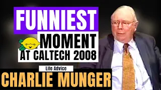 Charlie Munger's Funniest Moment at Caltech 2008 【C:C.M Ep.245】