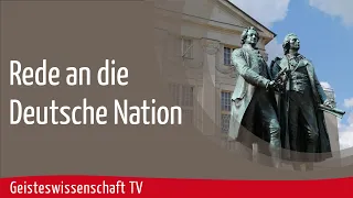 Geisteswissenschaft TV - Rede an die Deutsche Nation