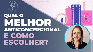 Qual o melhor anticoncepcional? E como escolher?