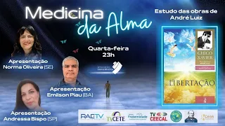 MEDICINA DA ALMA – LIBERTAÇÃO (ANDRÉ LUIZ/CHICO XAVIER)-  ANDRESSA BISPO (SP) E EMILSON PIAU (BA)