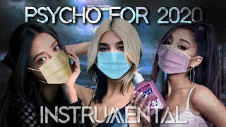 PSYCHO FOR 2020 - Year End Megamix 2020 (Instrumental Version) // By Chrispy Mashups