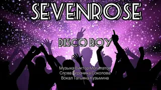 🌟SEVENROSE 🌟"DISCO BOY"🌟