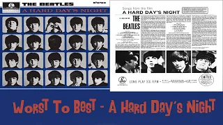 A Hard Day's Night: Ranking Album Songs From Worst To Best!