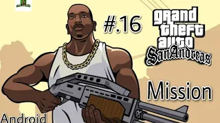 GTA San Andreas Mission Sixteen #.16 Android & iOS High Graphics Gameplay