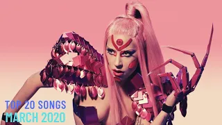 Top 20 Songs: March 2020 (03/14/2020) I Best Music Chart Hits