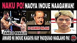 SAYANG TO! NAOYA INOUE naagawan! Kung nilabanan lang Si CASIMERO nakuha sana! CANELO Wagi Kay GGG!