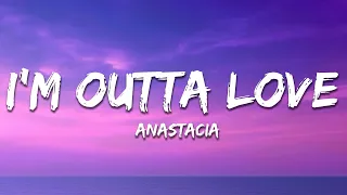 Anastacia - I'm outta love (Lyrics)
