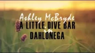 Ashley McBryde - A Little Dive Bar in Dahlonega (Lyric Video)