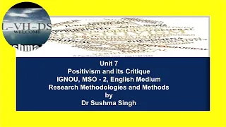 Unit 7 Positivism and its Critique    2   MSO 2 English Medium IGNOU Sociology   by Dr Sushma Singh