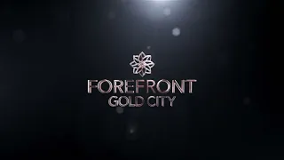 Forefront Gold City: Where Luxury and Convenience Meet