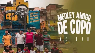 MC Rah - Medley Amigo de Copo (Ronit Detona & Estúdio Thoka) Video Clipe