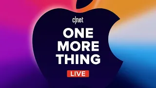 Apple's 'One More Thing'  November Event: CNET Watch Party