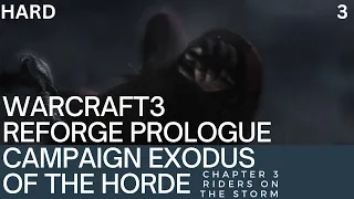 Warcraft III  Reforged Prologue Campaign Exodus of the Horde Chapter 3 Riders on the Storm