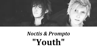 Noctis & Prompto - Youth