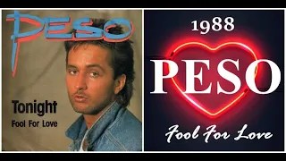 Peso -  Fool For Love ( Eurodisco 1988 )