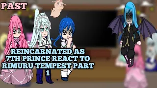 I was Reincarnated as 7th Prince React To Rimuru Tempest Part 1 | Gacha Reaction |