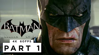 BATMAN: ARKHAM KNIGHT Walkthrough Gameplay Part 1 - (4K 60FPS) RTX 3090 MAX SETTINGS - No Commentary