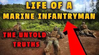 Life as an Infantry Marine | The Untold Truths of Being a Marine Infantryman