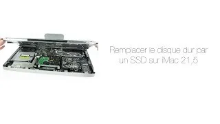 Tuto: Remplacer le disque dur par un SSD sur iMac 21,5 2011/2010/2009