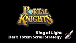 Portal Knights: King of Light - Dark Totem Scroll Strategy