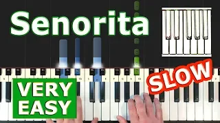 Senorita - Shawn Mendes - Camila Cabello - SLOW VERY EASY Piano Tutorial (How to play)