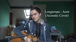 Longtemps - Amir (Acoustic Cover)