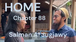 HOME Chapter - 88 - Salman Al Jugjawy ex Sheila On 7