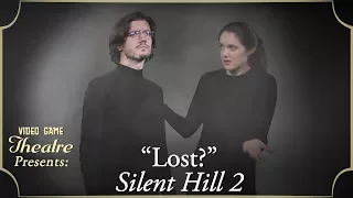 Video Game Theatre Presents: "LOST?", Silent Hill 2 (2001)