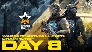 Турнир Warface PRO.Fall 2023: Champions. Day 8