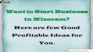 Mizoram | India - Best Business Opportunities