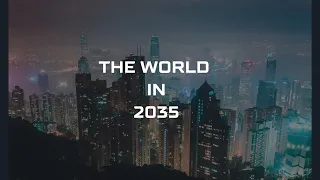 The World In 2035 [The Real Future Of Earth]- BBC and Nat Geo Documentaries