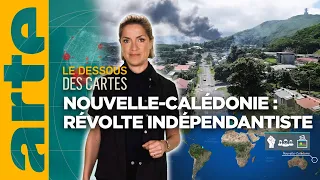 Nouvelle-Calédonie : la révolte des indépendantistes | L'Essentiel du Dessous des Cartes | ARTE