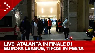 LIVE L'Atalanta approda in finale di Europa League, la festa dei tifosi a Bergamo: diretta video