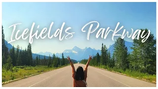 ICEFIELDS PARKWAY  ||  ONE OF THE MOST SCENIC DRIVES IN THE WORLD
