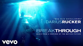 Darius Rucker - Big Old Shoulders (From "Breakthrough" Soundtrack / Official Audio)