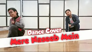 Mere Naseeb Mein (Remix) - Baby H | Megha Chatterji | Dance Cover | Gaurav Dhawan